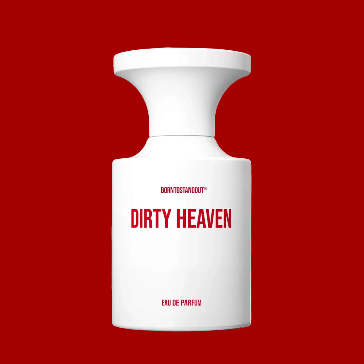 Borntostandout Dirty Heaven (PRE-ORDER)